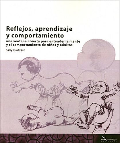 Portada del libro 9788494107535 Reflejos, Aprendizaje y Comportamiento. Una Ventana Abierta para Entender la Mente y el Comportamiento de Niños y Adultos