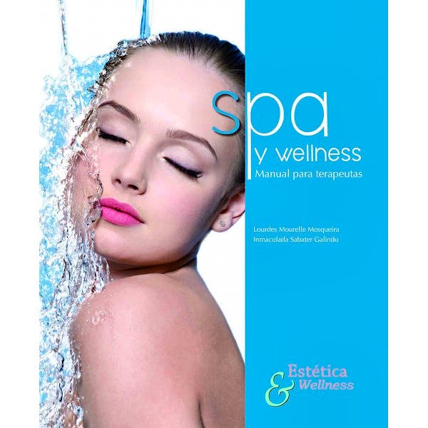 Portada del libro 9788494120602 Spa y Wellness. Manual para Terapeutas