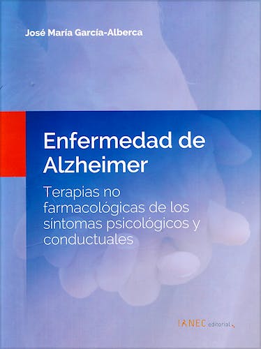 Portada del libro 9788494133015 Enfermedad de Alzheimer. Terapias no Farmacológicas de los Síntomas Psicológicos y Conductuales