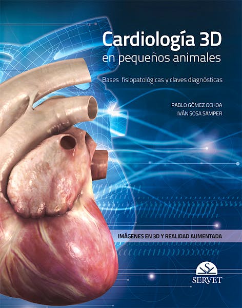 Portada del libro 9788494197529 Cardiologia 3d en Pequeños Animales. Bases Fisiopatologicas y Claves Diagnosticas