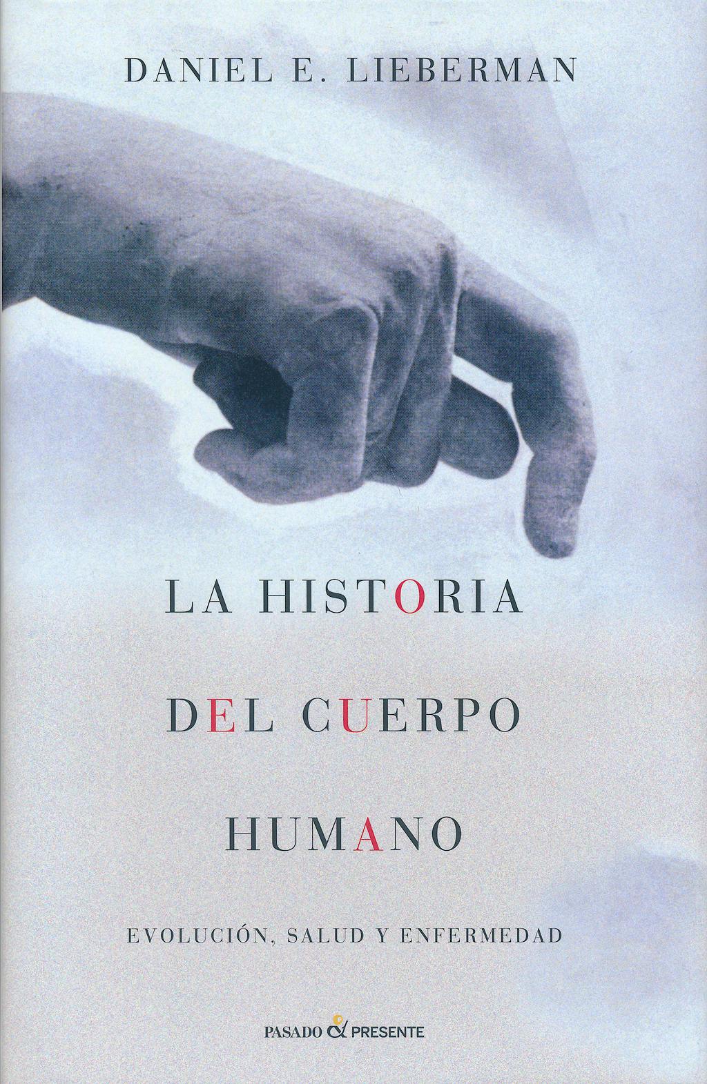 Portada del libro 9788494212956 La Historia del Cuerpo Humano. Evolucion, Salud y Enfermedad