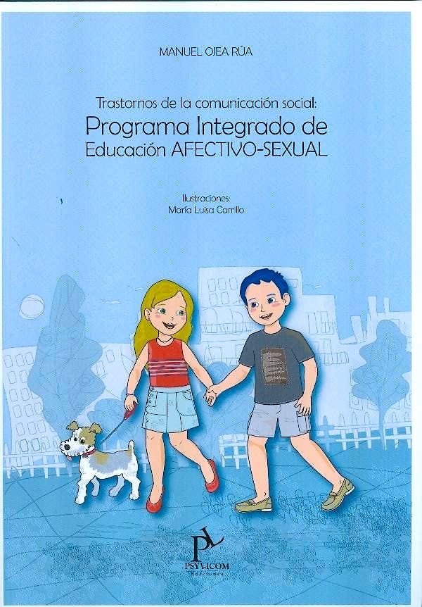 Portada del libro 9788494228643 Programa Integrado de Educación Afectivo-Sexual. Trastornos de la Comunicación Social