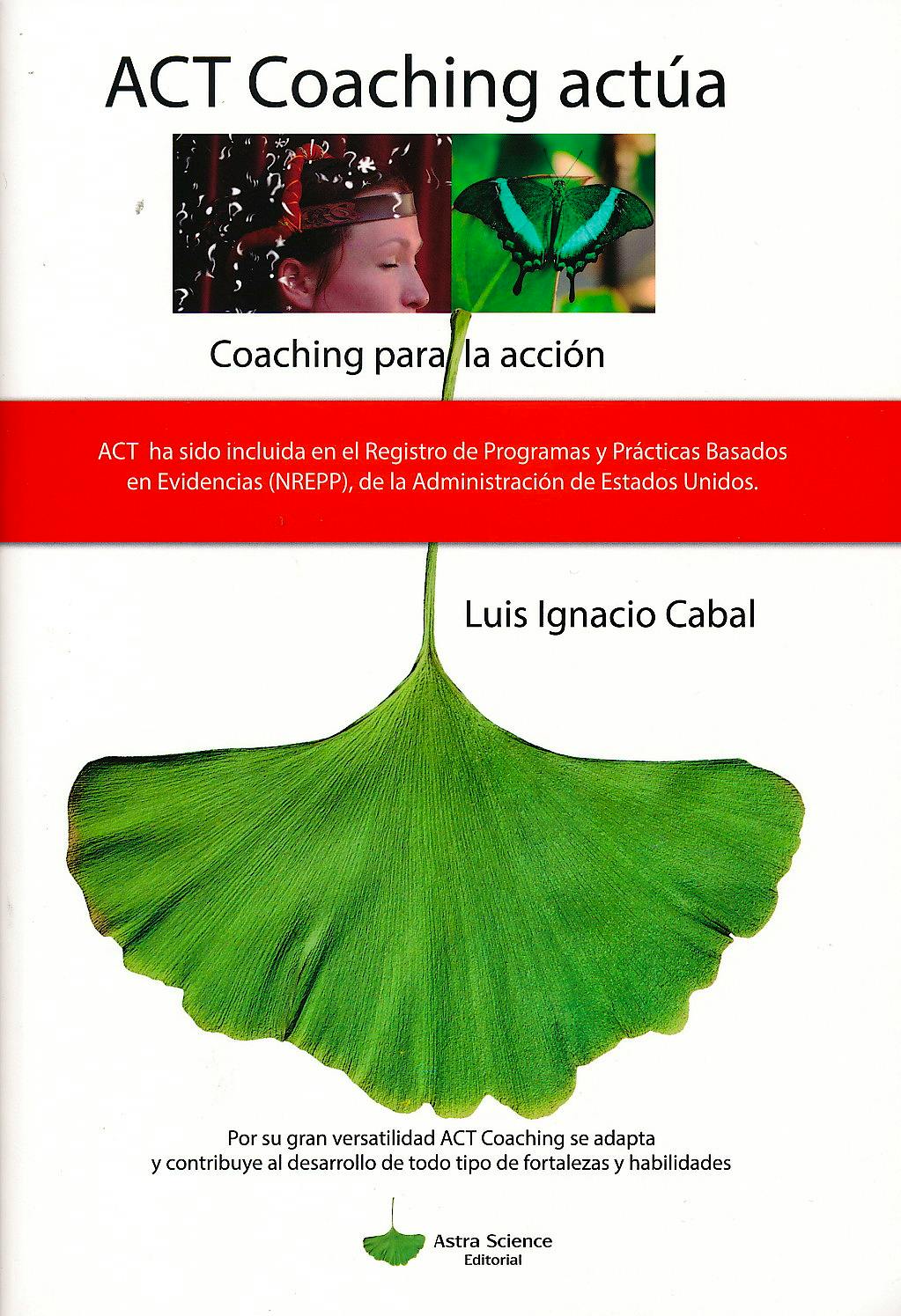 Portada del libro 9788494239502 ACT Coaching Actúa. Coaching para la Acción