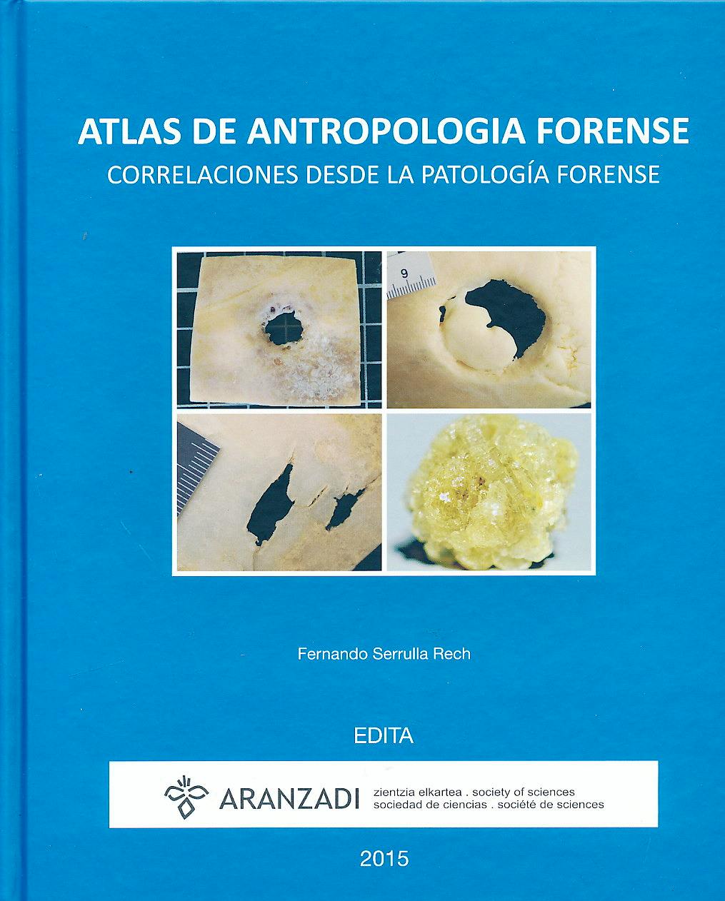 Portada del libro 9788494312380 Atlas de Antropología Forense. Correlaciones desde la Patología Forense