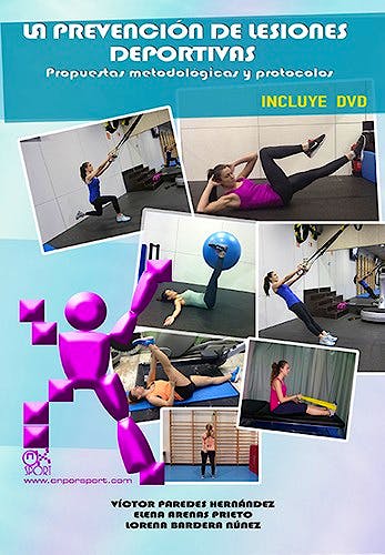 Portada del libro 9788494346316 La Prevención de Lesiones Deportivas. Propuestas Metodológicas y Protocolos + DVD