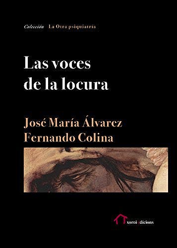 Portada del libro 9788494442186 Las Voces de la Locura (La Otra Psiquiatría)