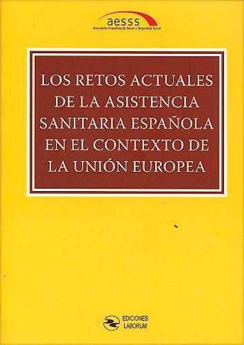 Portada del libro 9788494503351 Los Retos Actuales de la Asistencia Sanitaria Española en el Contexto de la Unión Europea