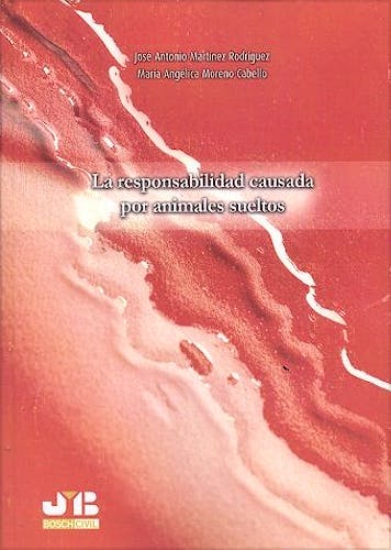 Portada del libro 9788494607714 La Responsabilidad Causada por Animales Sueltos