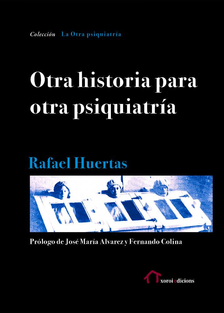 Portada del libro 9788494623202 Otra Historia para Otra Psiquiatría (La Otra Psiquiatría)