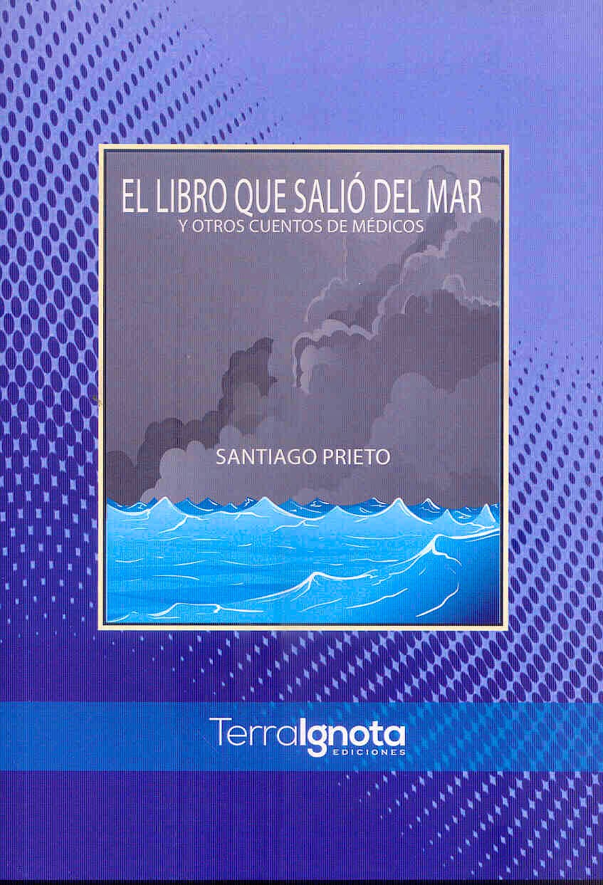 Portada del libro 9788494695582 El Libro que Salió del Mar y Otros Cuentos de Médicos