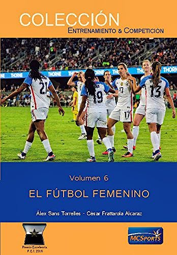 Portada del libro 9788494727153 El Fútbol Femenino (Colección Entretenimiento y Competición, Vol. 6)