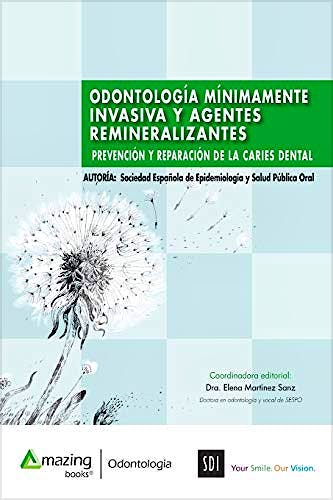 Portada del libro 9788494752698 Odontología Mínimamente Invasiva y Agentes Remineralizantes. Prevención y Reparación de la Caries Dental