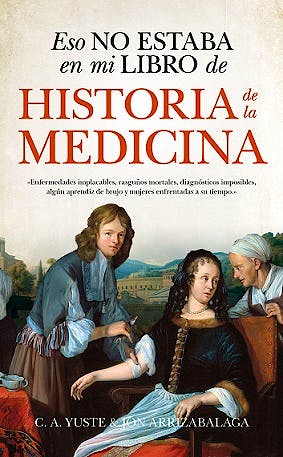Portada del libro 9788494778643 Eso no Estaba en Mi Libro de Historia de la Medicina
