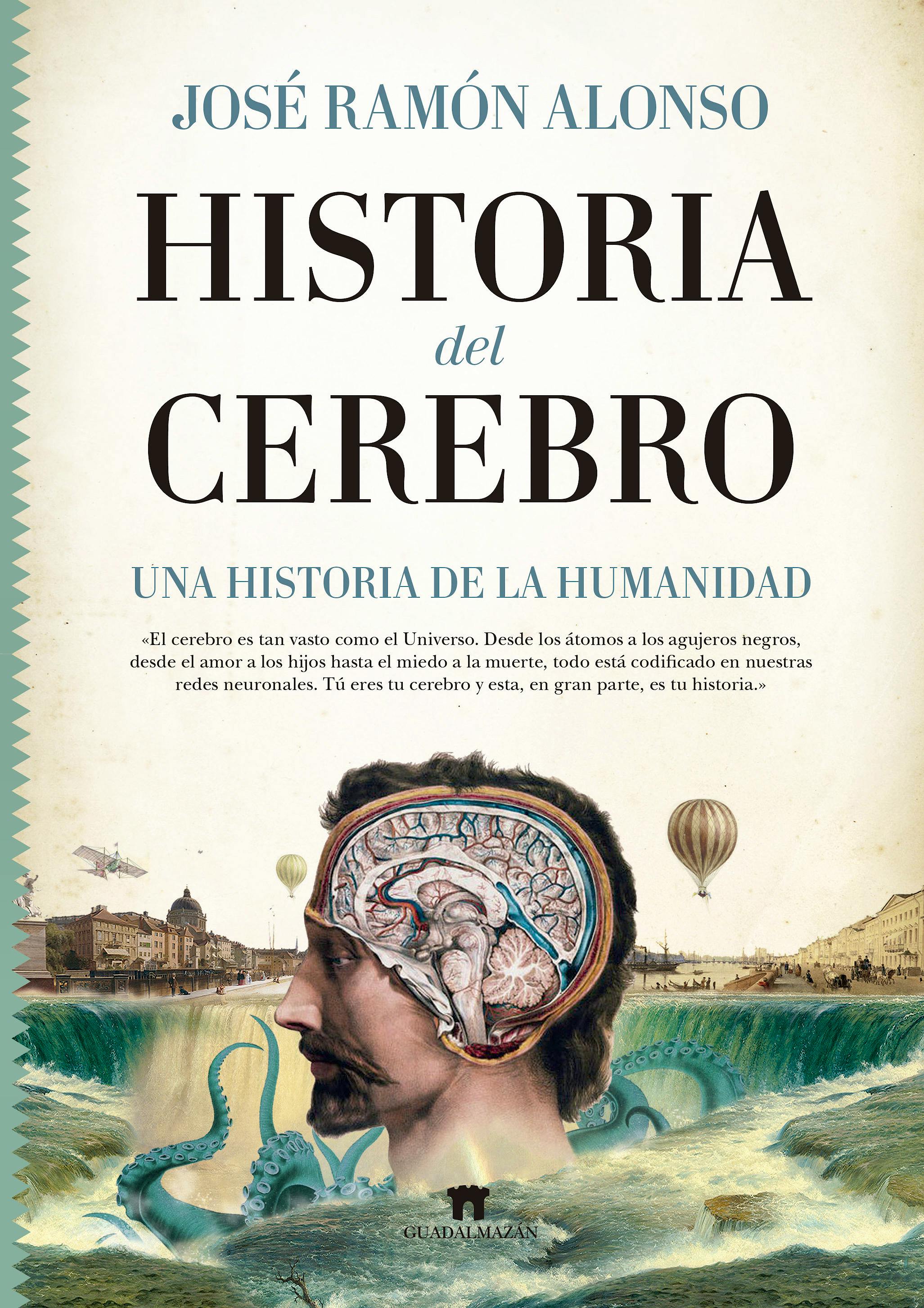 Portada del libro 9788494778681 Historia del Cerebro. Una Historia de la Humanidad