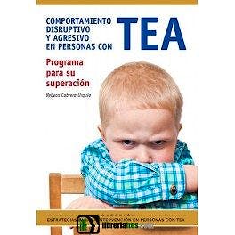 Portada del libro 9788494928420 Comportamiento Disruptivo y Agresivo en Personas con TEA. Programa para Su Superación