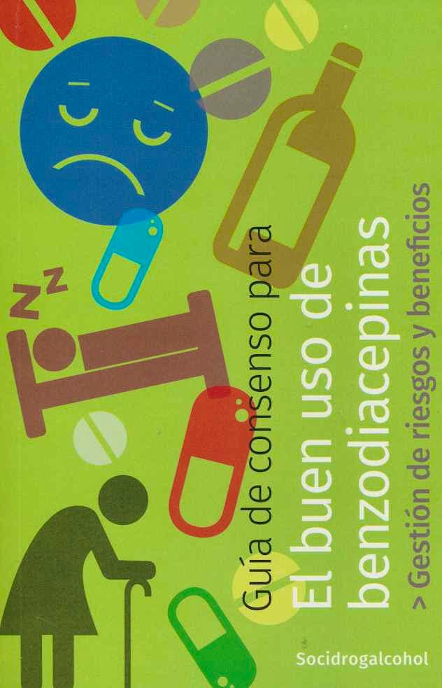 Portada del libro 9788494946745 Guía de Consenso para el Buen Uso de Benzodiacepinas. Gestión de Riesgos y Beneficios