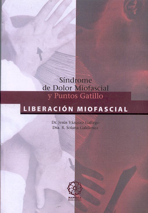 Portada del libro 9788495052148 Sindrome de Dolor Miofascial y Puntos Gatillo: Liberacion Miofascial