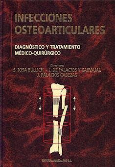 Portada del libro 9788495062079 Infecciones Osteoarticulares. Diagnóstico y Tratamiento Médico-Quirúrgico