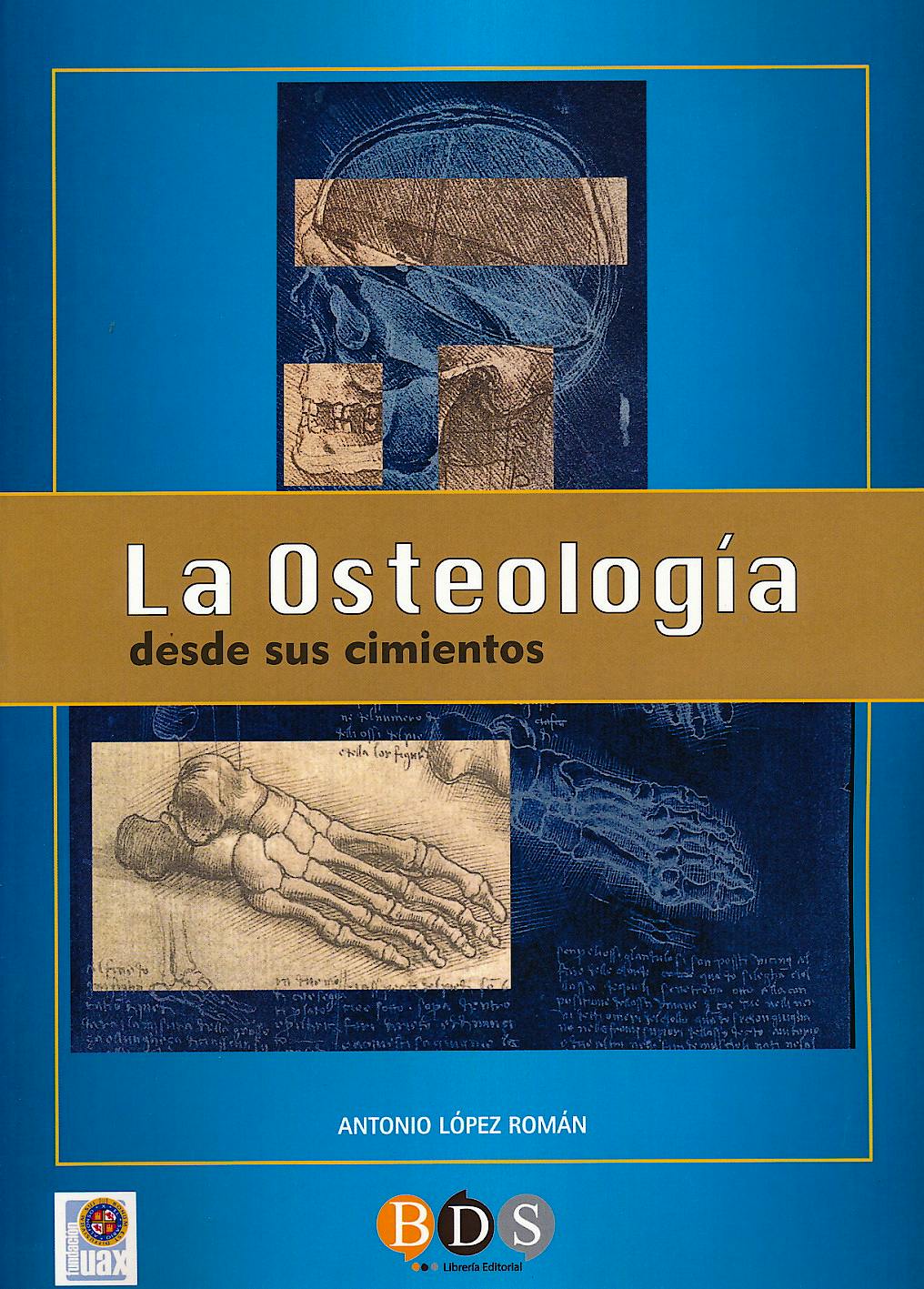 Portada del libro 9788495277138 La Osteología desde Sus Cimientos