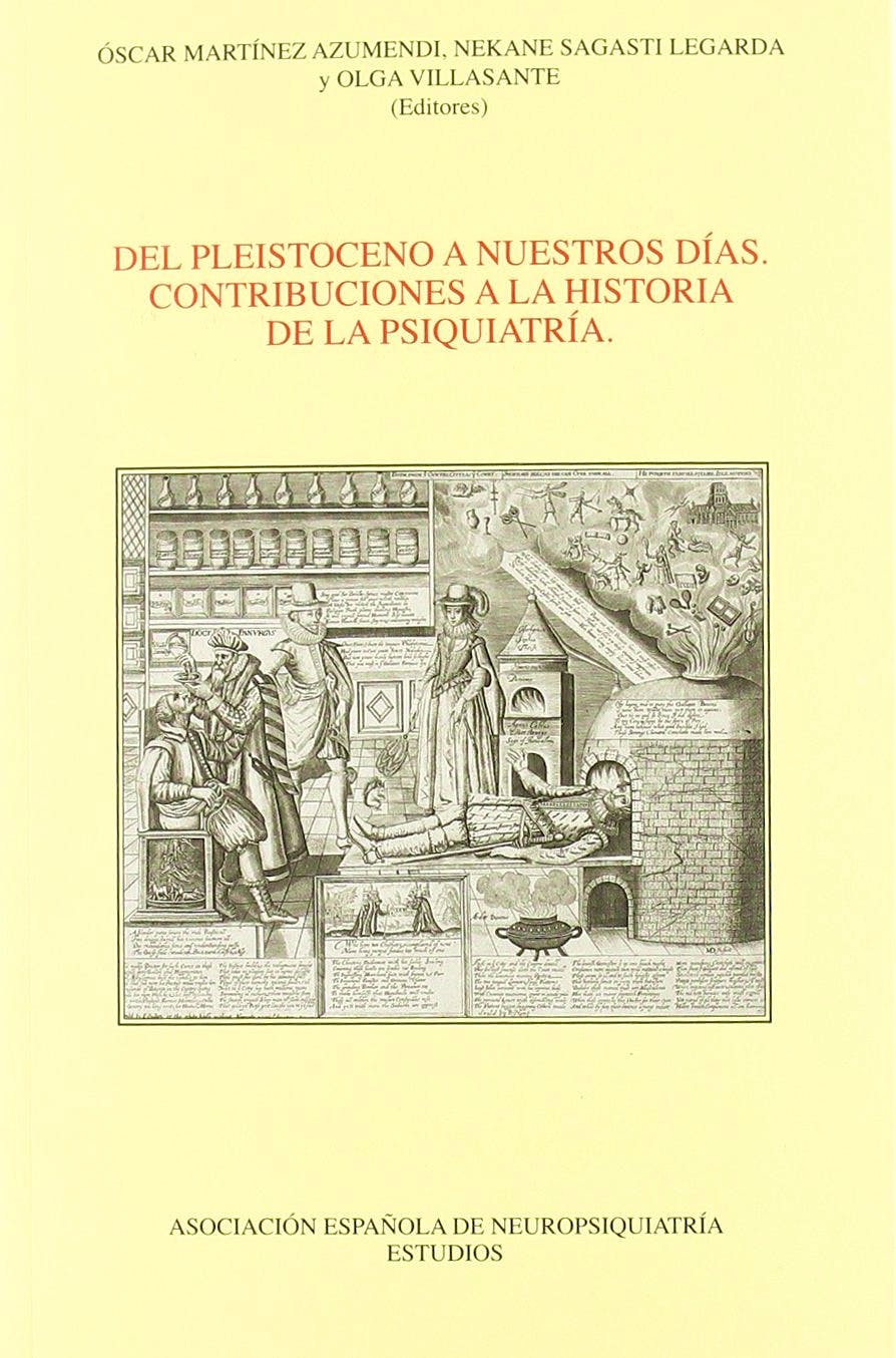 Portada del libro 9788495287564 Del Pleistoceno a Nuestros Dias. Contribuciones a la Historia de la Psiquiatría