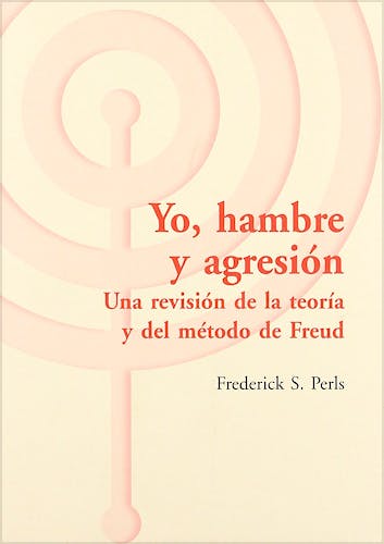 Portada del libro 9788495289865 Yo, Hambre y Agresión. Una Revisión de la Teoría y del Método de Freud