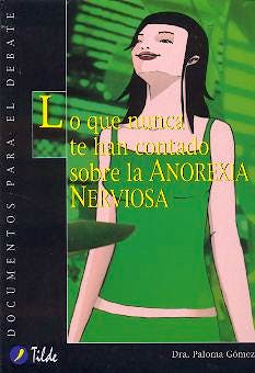 Portada del libro 9788495314345 Lo que Nunca Te Han Contado de la Anorexia Nerviosa