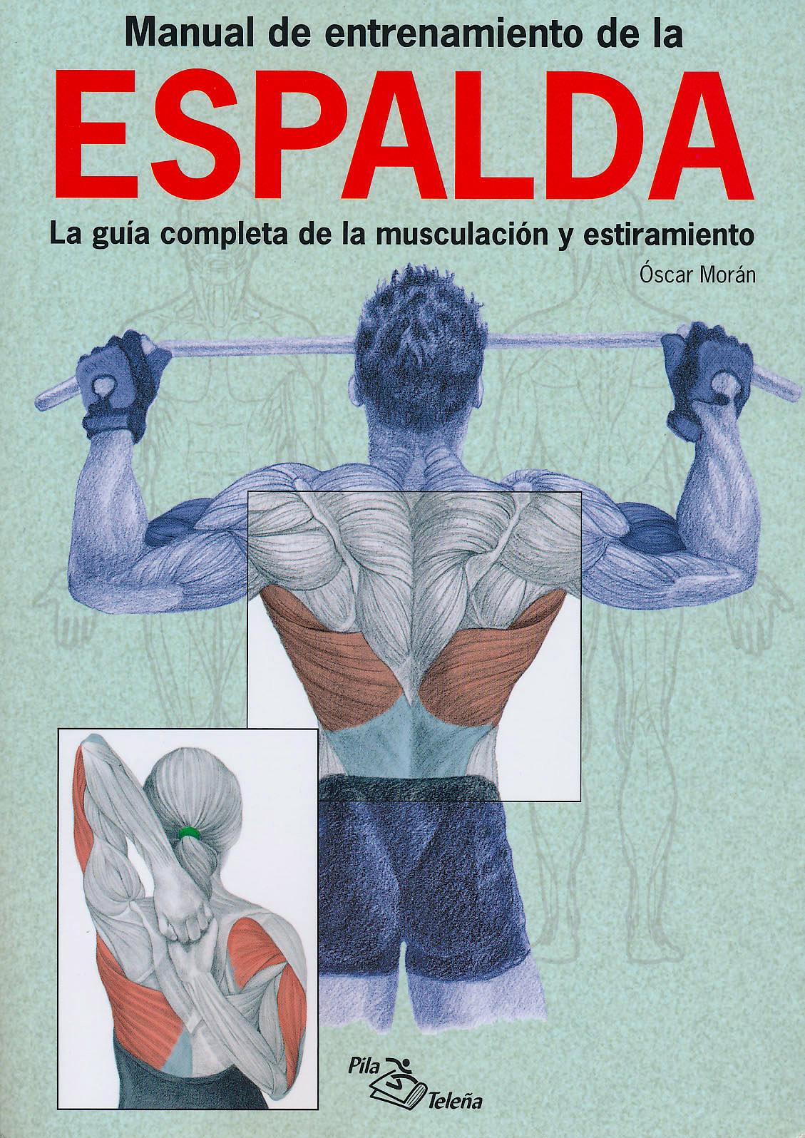 Portada del libro 9788495353429 Manual de Entrenamiento de la Espalda. La Guía Completa de la Musculación y Estiramiento