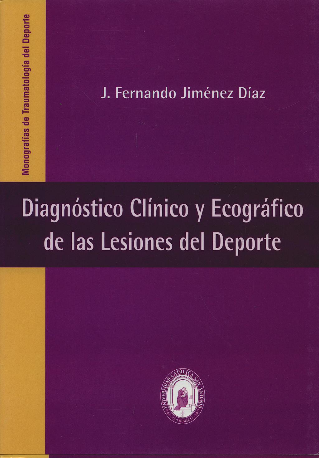 Portada del libro 9788495383334 Diagnóstico Clínico y Ecográfico de las Lesiones del Deporte