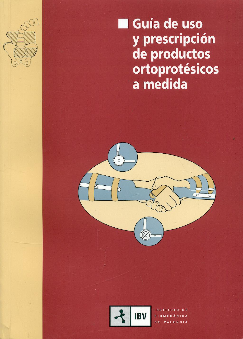 Portada del libro 9788495448095 Guía de Uso y Prescripción de Productos Ortoprotésicos a Medida
