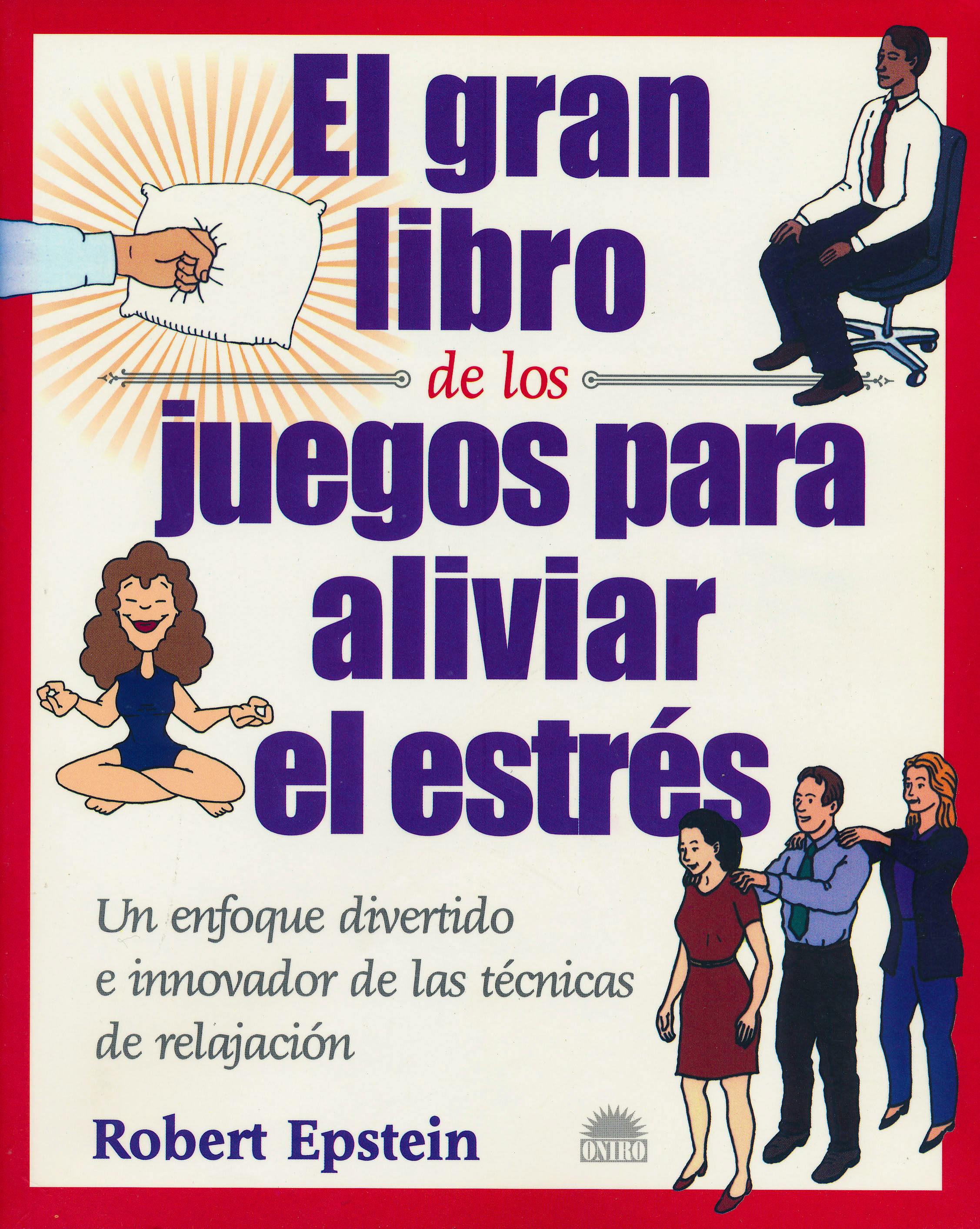 Portada del libro 9788495456618 El Gran Libro de los Juegos para Aliviar el Estrés