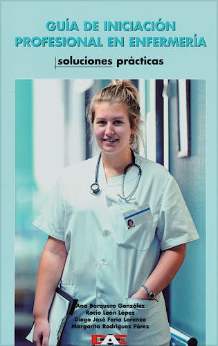 Portada del libro 9788495626325 Guía de Iniciación Profesional en Enfermería. Soluciones Prácticas