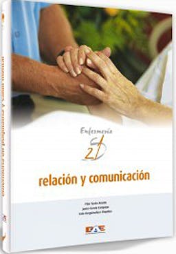 Portada del libro 9788495626837 Relacion y Comunicacion. Enfermeria Siglo XXI