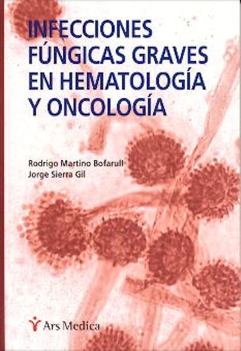 Portada del libro 9788495670403 Infecciones Fungicas Graves en Hematologia y Oncologia