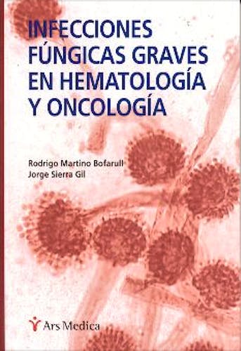 Portada del libro 9788495670403 Infecciones Fungicas Graves en Hematologia y Oncologia