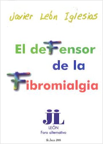 Portada del libro 9788495676016 El Defensor de la Fibromialgia