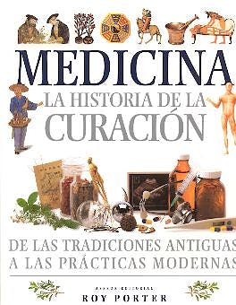 Portada del libro 9788495677150 Medicina. la Historia de la Curacion