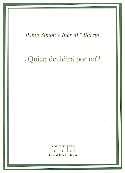 Portada del libro 9788495840141 ¿Quien Decidira por Mi? Etica de las Decisiones Clinicas en Pacientes