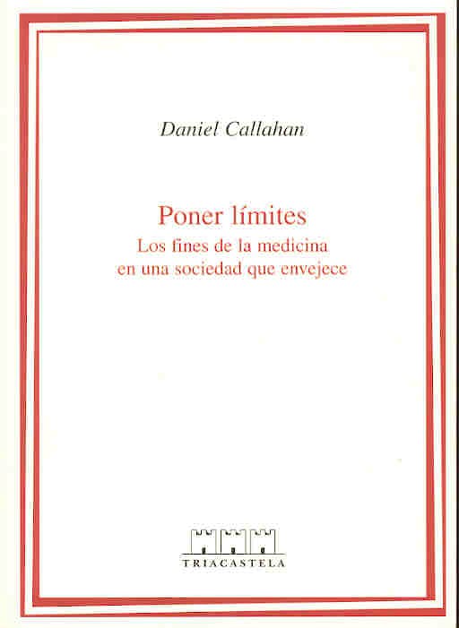 Portada del libro 9788495840172 Poner Limites. los Fines de la Medicina en una Sociedad que Envejece