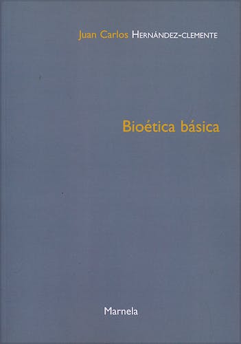 Portada del libro 9788495840707 Bioética Básica. Fundamentos y Métodos