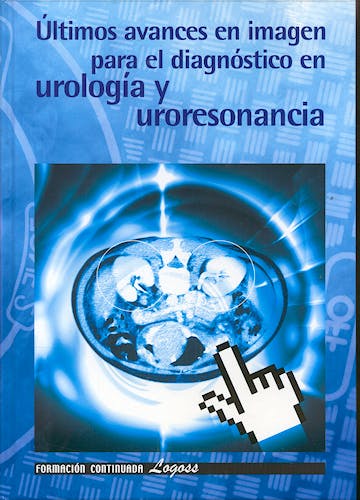 Portada del libro 9788495869869 Últimos Avances en Imagen para el Diagnóstico en Urología y Uroresonancia