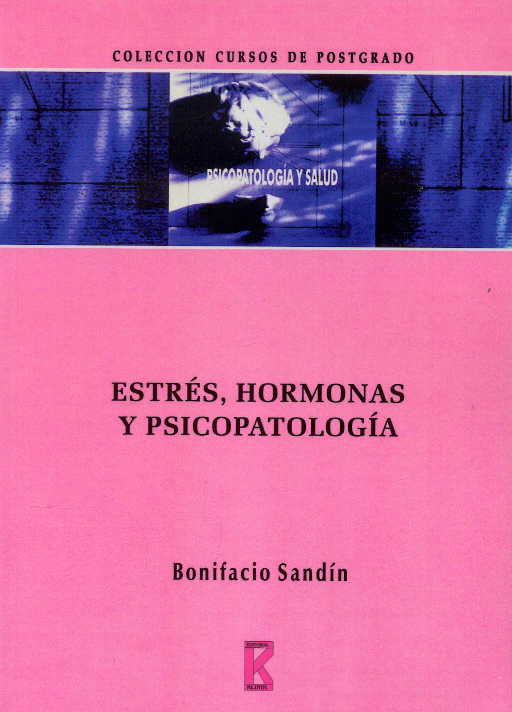 Portada del libro 9788495884039 Estres Hormonas y Psicopatologia Clinica