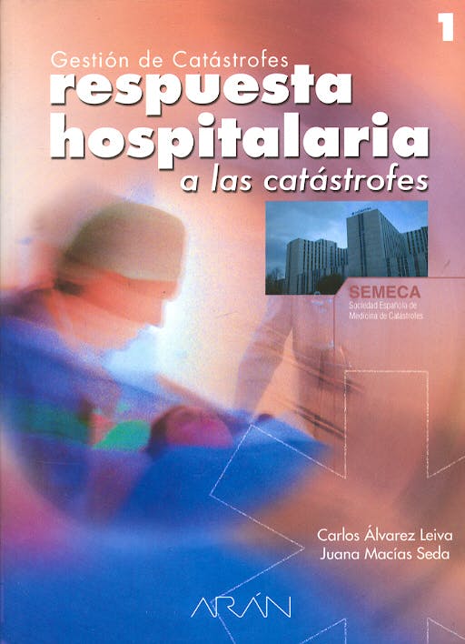 Portada del libro 9788495913524 Gestion de Catastrofes 1. Respuesta Hospitalaria a las Catastrofes