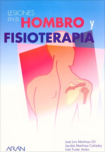 Portada del libro 9788495913890 Lesiones en el Hombro y Fisioterapia