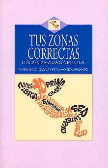 Portada del libro 9788496106093 Tus Zonas Correctas Guia para la Realización Espiritual