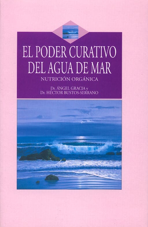 Portada del libro 9788496106130 El Poder Curativo del Agua de Mar. Nutricion Organica