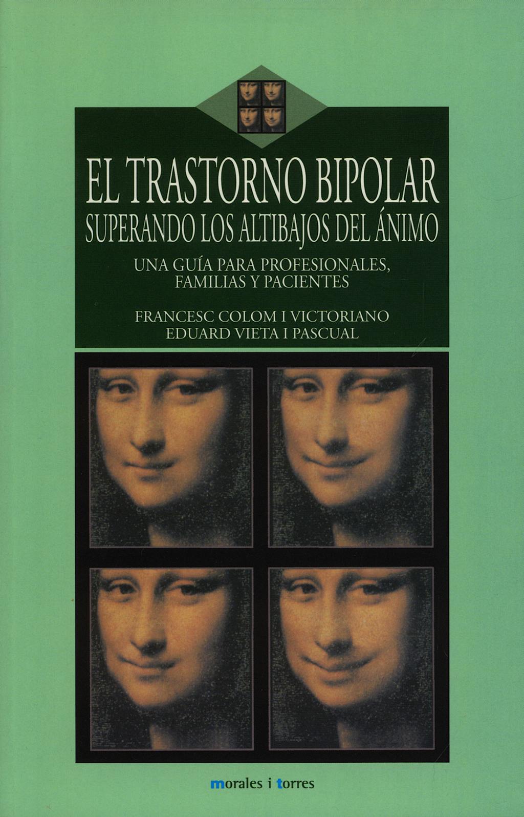 Portada del libro 9788496106635 El Trastorno Bipolar. Superando los Altibajos del Animo