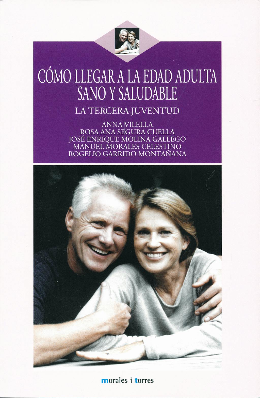 Portada del libro 9788496106727 Como Llegar a la Edad Adulta Sano y Saludable. la Tercera Juventud