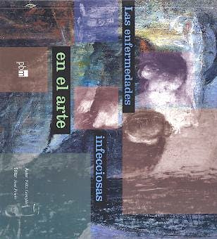 Portada del libro 9788496158085 Las Enfermedades Infecciosas en el Arte