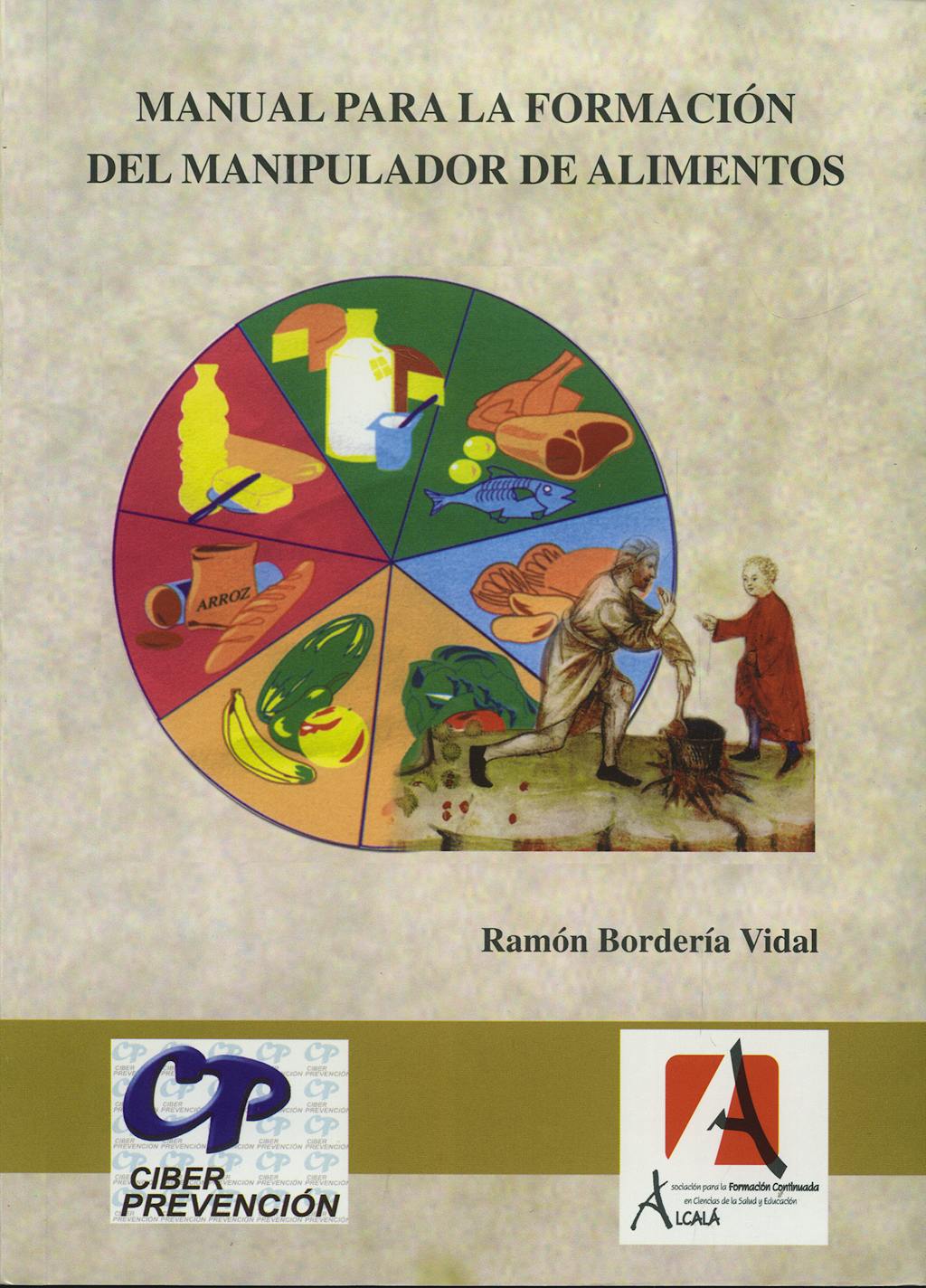 Portada del libro 9788496224377 Manual para la Formacion del Manipulador de Alimentos