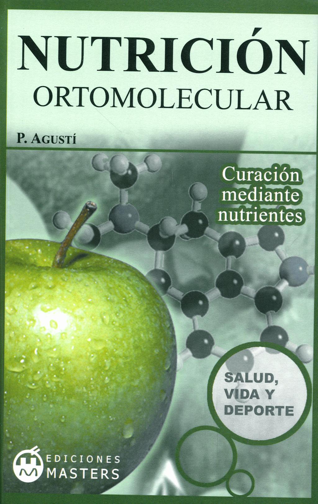 Portada del libro 9788496319660 Nutricion Ortomolecular. Curacion mediante Nutrientes